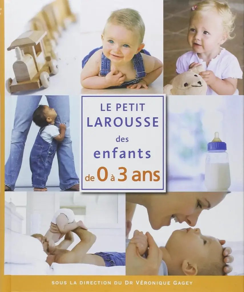 Livre le Petit LAROUSSE des Enfants de 0 à 3 ans 