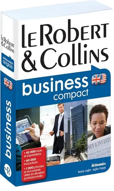 Dictionnaire Le ROBERT ET COLLINS Business Compact